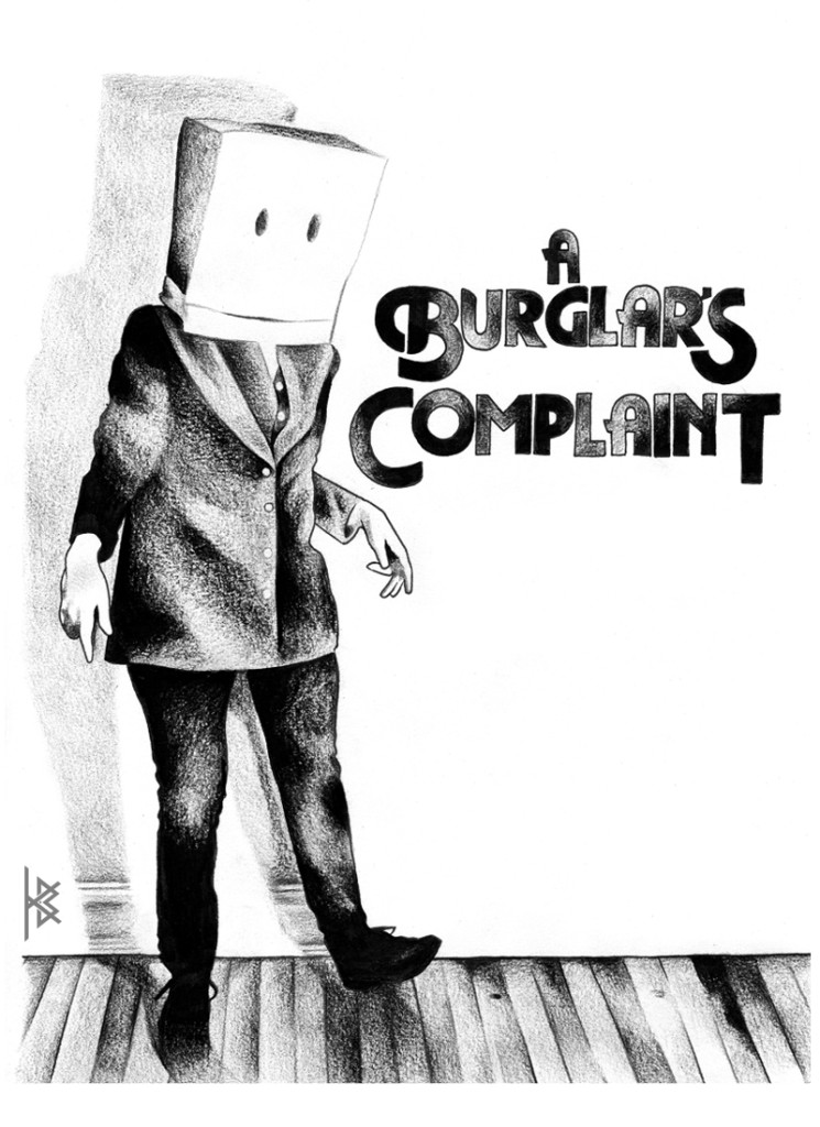 KB. ''A Burglar's Complaint'' Pencil on Paper, 11''x8.5''. 2015